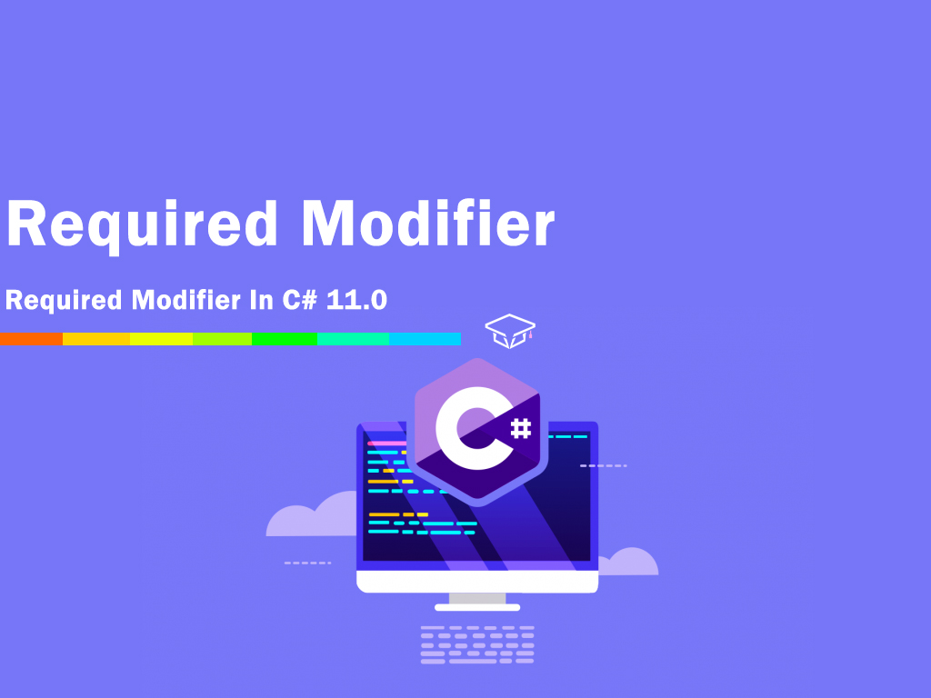 اصلاح کننده required در سی شارپ 11.0