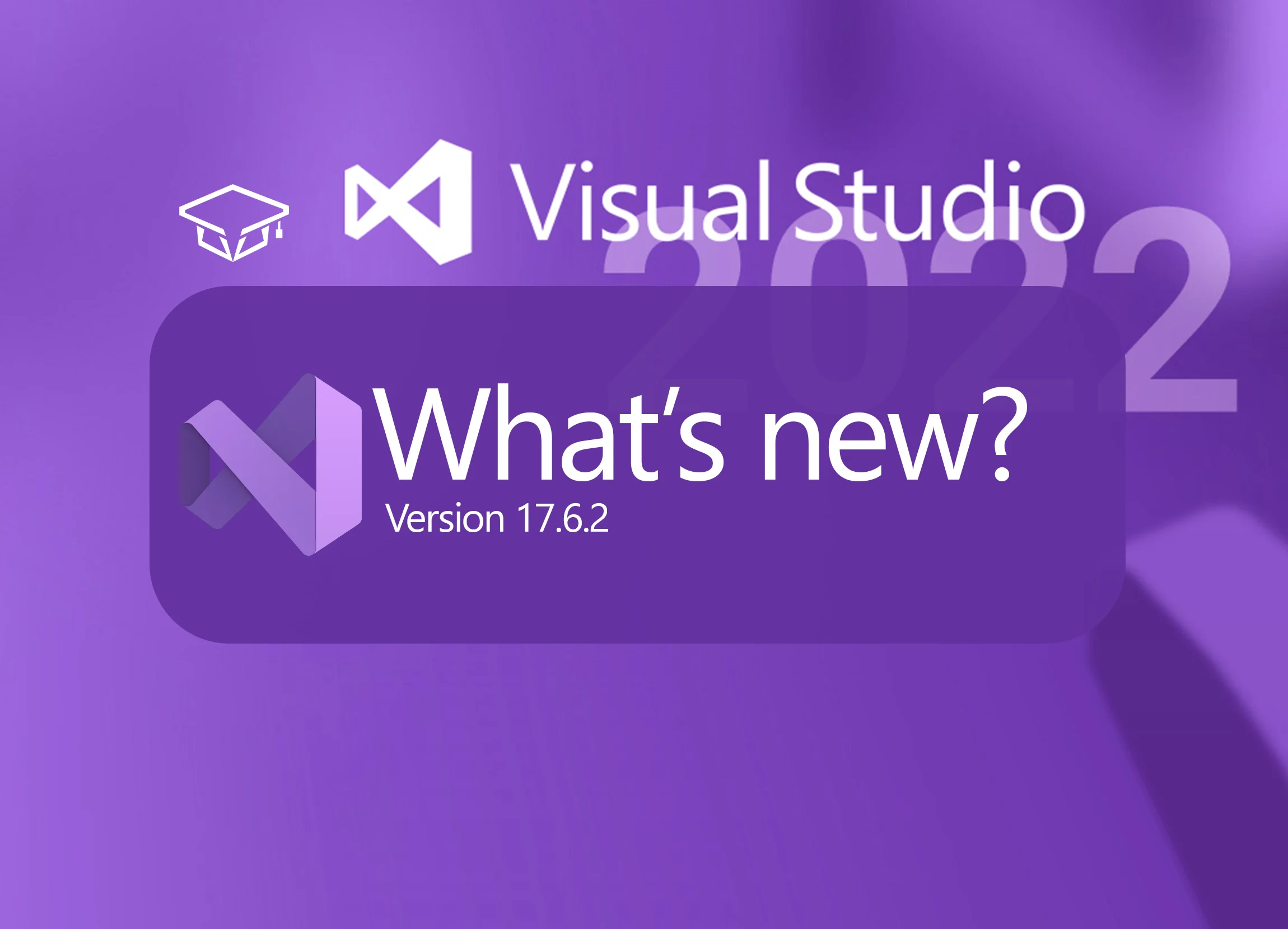 ویژگی های جدید نسخه 17.6.2 ویژوال استودیو 2022